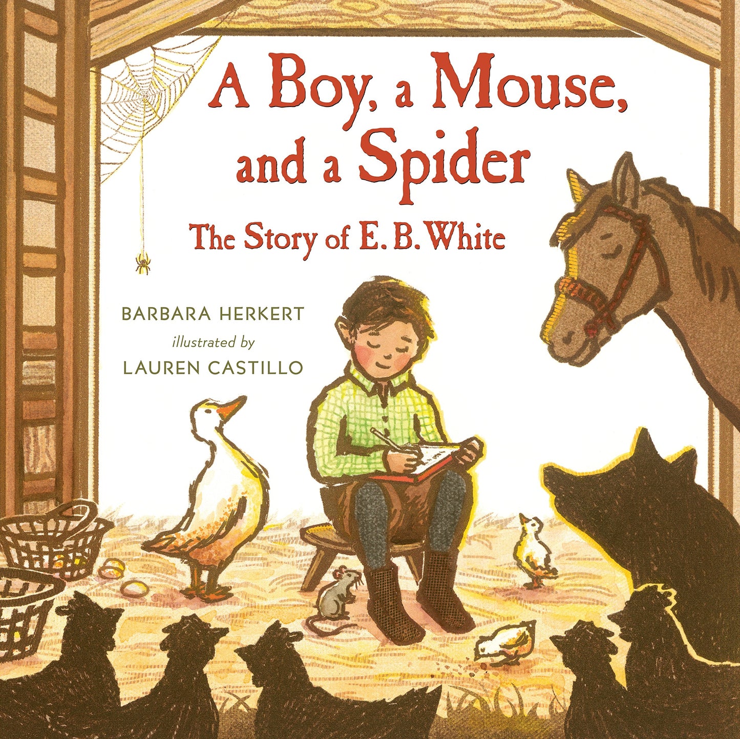 A Boy a Mouse and a Spider--The Story of E. B. White by Barbara Herkert (Author), Lauren Castillo (Illustrator) book cover