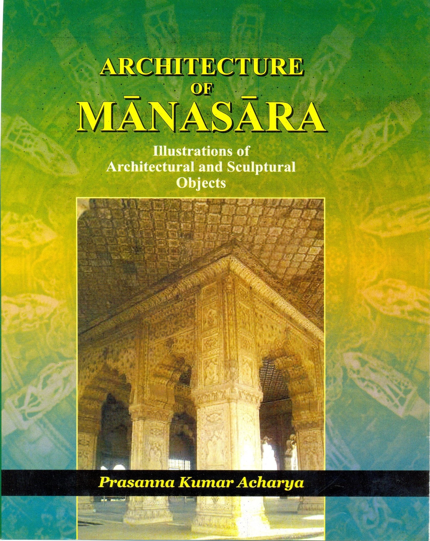 Architecture of Manasara (3 Volume Set) Acharya, Prasanna Kumar book cover