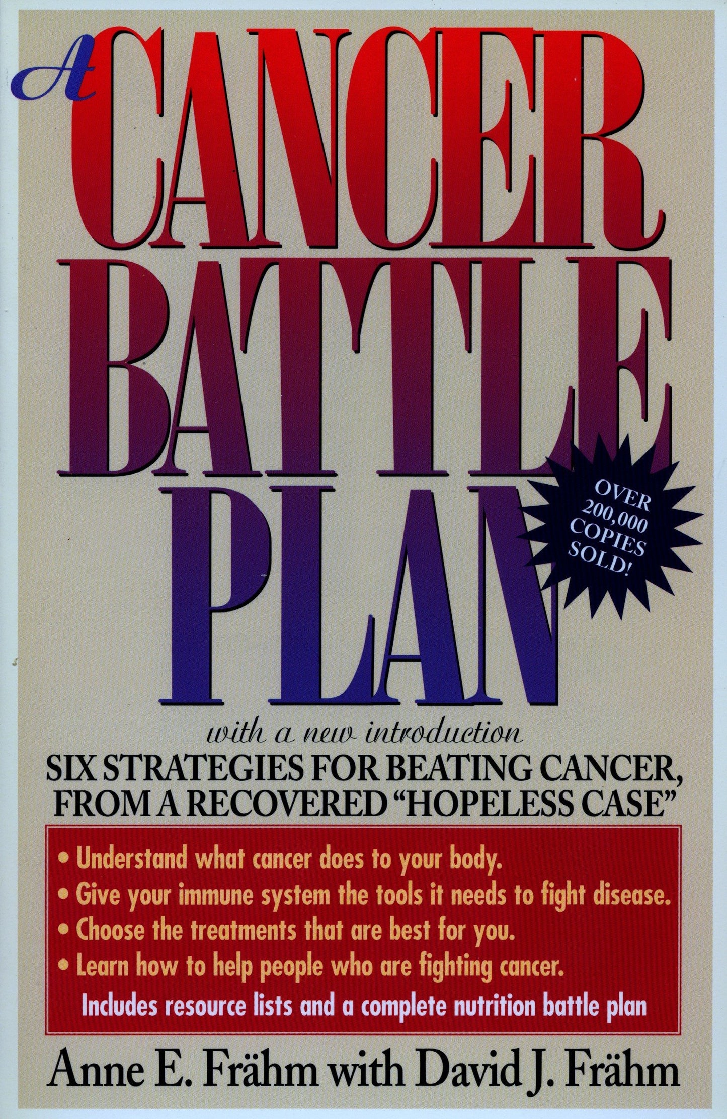 A Cancer Battle Plan: Six Strategies for Beating Cancer from a Recovered "Hopeless Case" by Anne E. Frahm (Author), David J. Frähm (Author) book cover