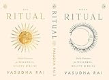 Ritual: Daily Practices for Wellness, Beauty & Bliss