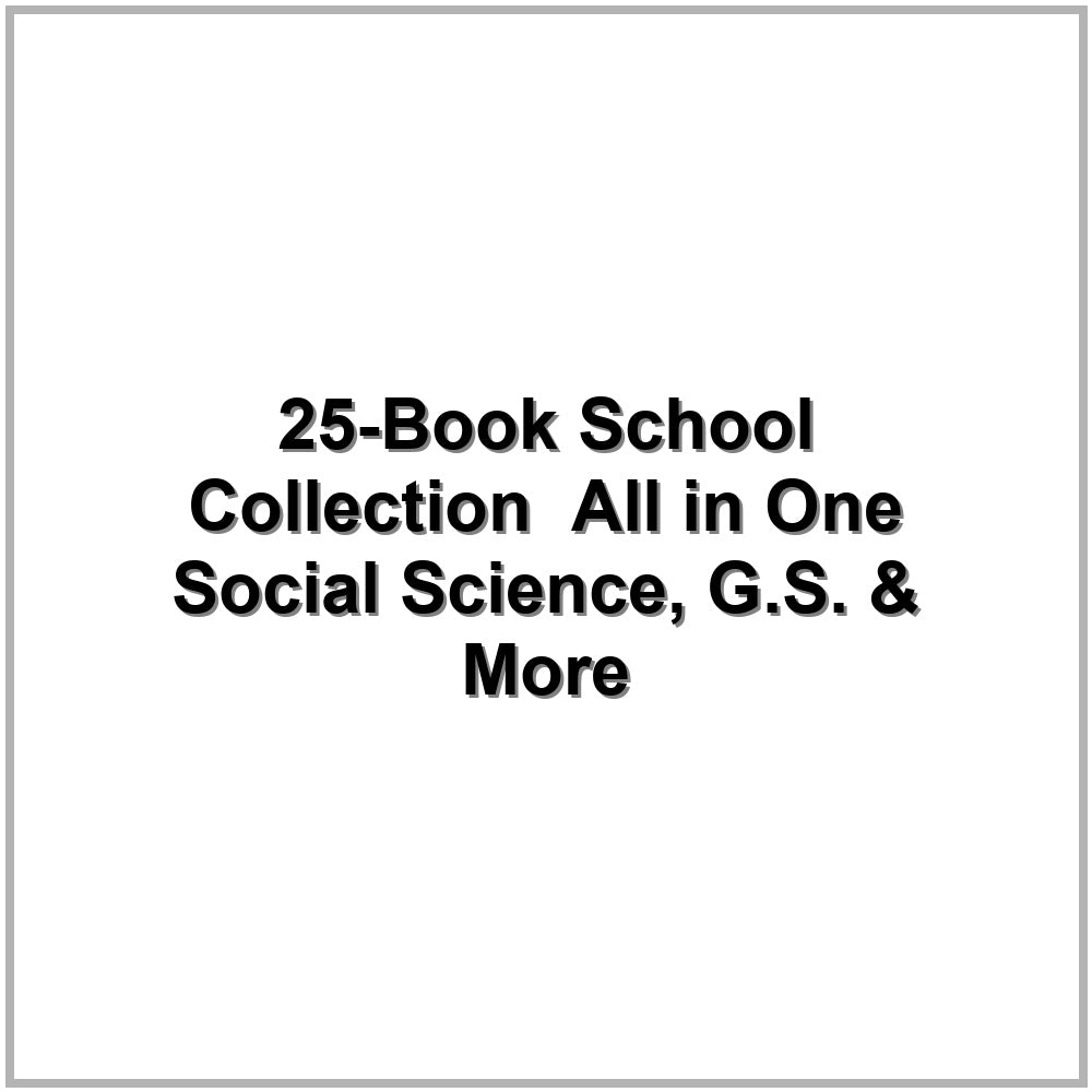 25-Book School Collection – All in One Social Science, G.S. & More