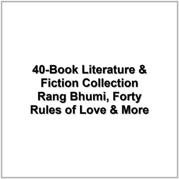 40-Book Literature & Fiction Collection – Rang Bhumi, Forty Rules of Love & More