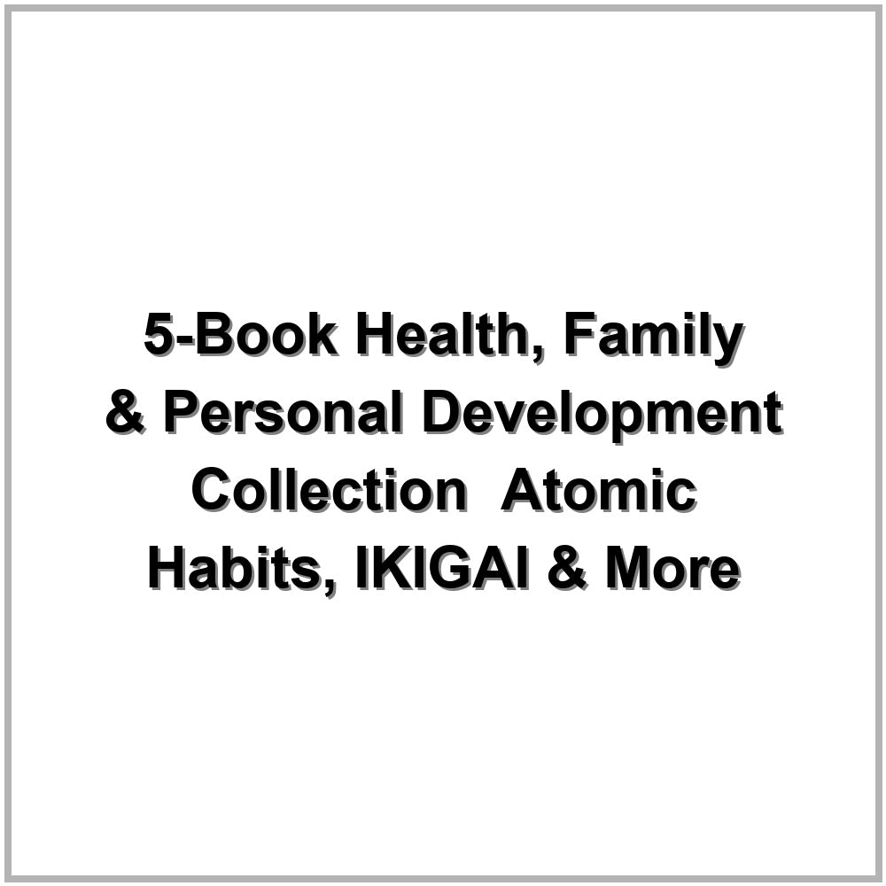 5-Book Health, Family & Personal Development Collection – Atomic Habits, IKIGAI & More