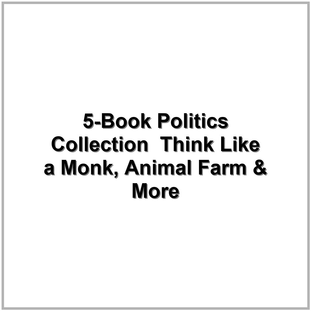 5-Book Politics Collection – Think Like a Monk, Animal Farm & More