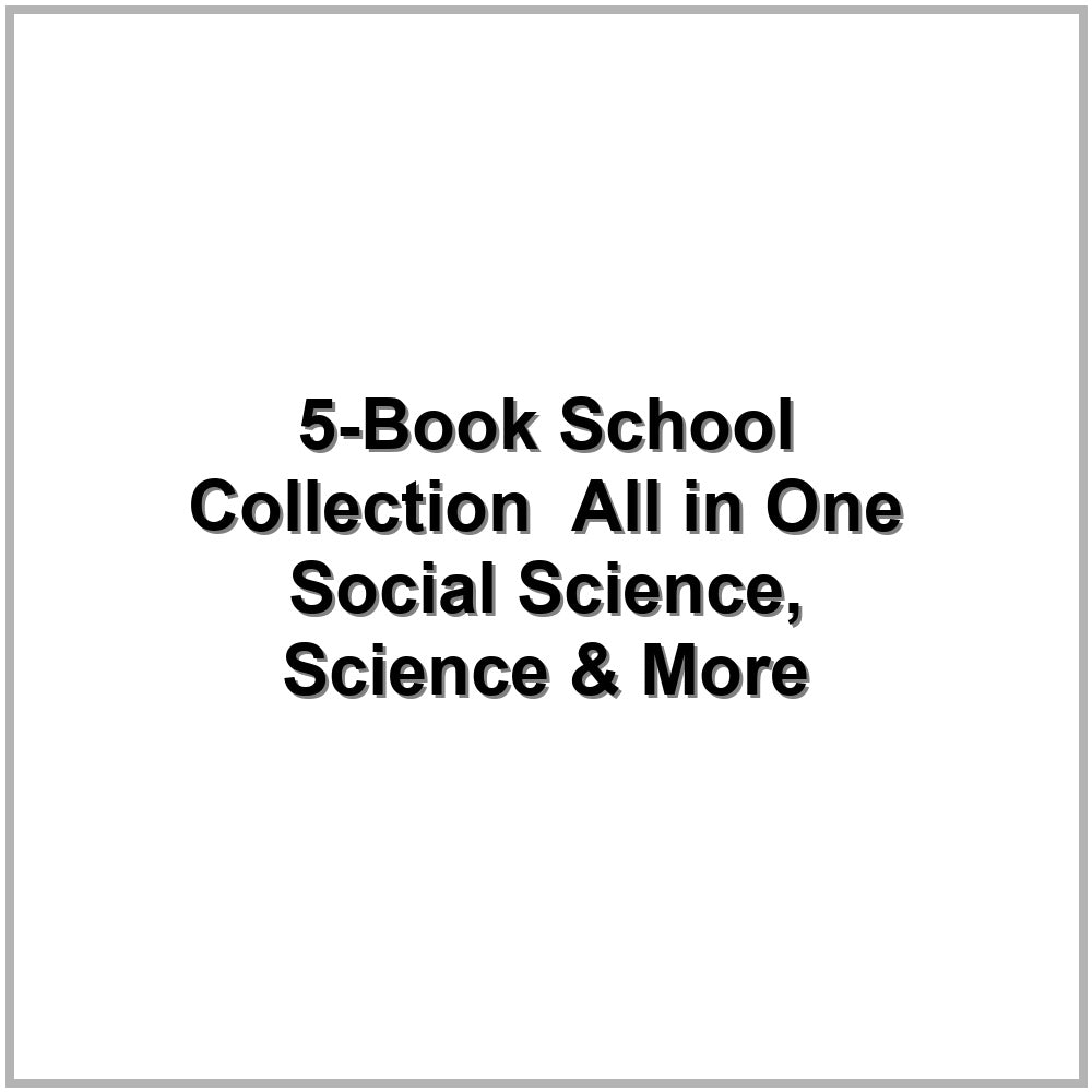5-Book School Collection – All in One Social Science, Science & More