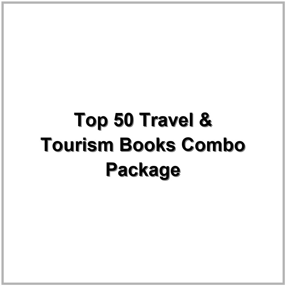 Top 50 Travel & Tourism Books Combo Package
