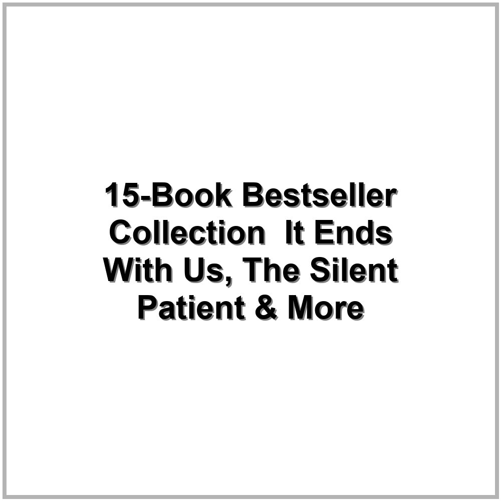 15-Book Bestseller Collection – It Ends With Us, The Silent Patient & More