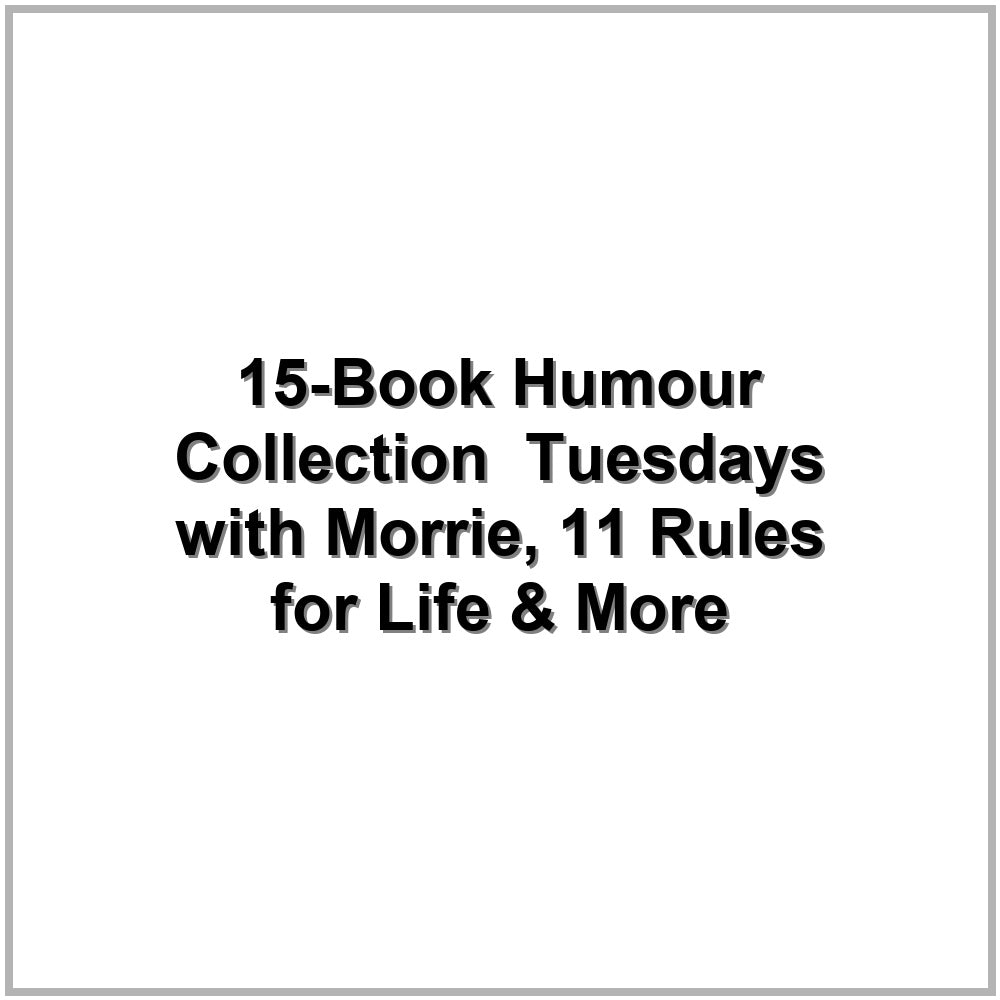 15-Book Humour Collection – Tuesdays with Morrie, 11 Rules for Life & More