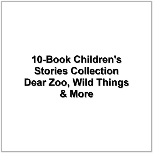 10-Book Children's Stories Collection – Dear Zoo, Wild Things & More
