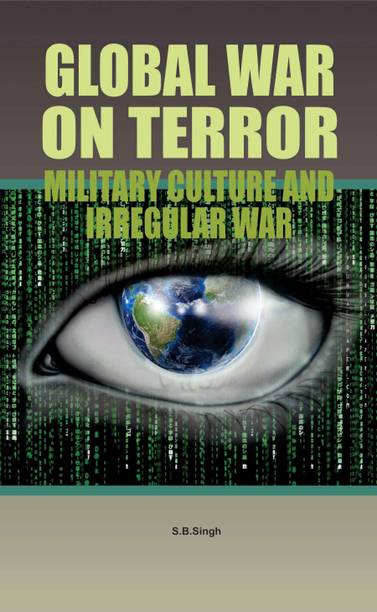 Global War On Terror Military Culture And Irregular War