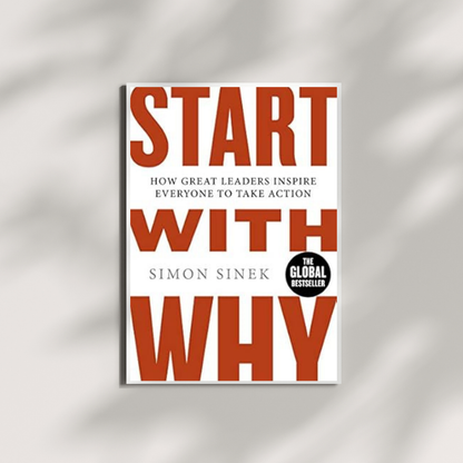 Start With Why by Simon Sinek