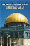 Encyclopaedia of Islamic Architecture:
CENTRAL ASIA book cover