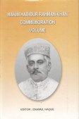 Hakim Habibur Rahman Khan commemoration volume: A collection of essays on history, art, archaeology, numismatics, epigraphy, and literature of Bangladesh and Eastern India  book cover