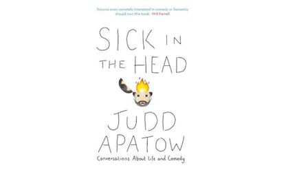 Sick in the Head: Conversations About Life and Comedy