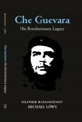 Che Guevara; His Revolutionary Legacy book cover