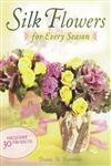 Silk Flowers for Every Season book cover