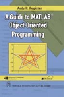 A Guide To Matlab Object-Oriented Programming by Andy H. Register book cover