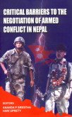 Critical Barriers to the Negotiation of Armed Conflict in Nepal  book cover