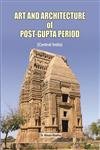 Art & Architecture of Post Gupta
Period (Central India) book cover