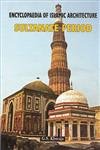 Encyclopaedia of Islamic Architecture:
SULTANATE PERIOD book cover