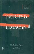 Disputed Legacies: The Pakistan Papers book cover