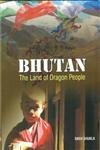 Bhutan : The Land of Dragon PeopleBhutan : The Land of Dragon People book cover