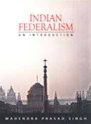 INDIAN FEDERALISM : AN INTRODUCTION book cover