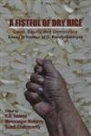 A Fistful of Dry Rice: Land, Equity and Democracy: Essays in Honour of D. Bandyopadhyay  book cover