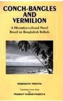 Conch Bangles and Vermillion: Histroico Cultural Novel Based on Bangladeshi Ballads  book cover