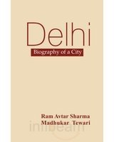 Delhi: Biography of a City book cover