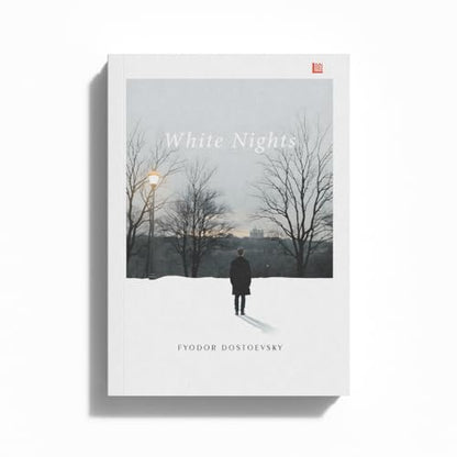 White Nights Fyodor Dostoevsky [Premium Paperback] | A Tale of Love & Loneliness | 50 Greatest Short Stories | Short Stories of Dostoevsky | Classics Books | Literature Books | White Nights Book