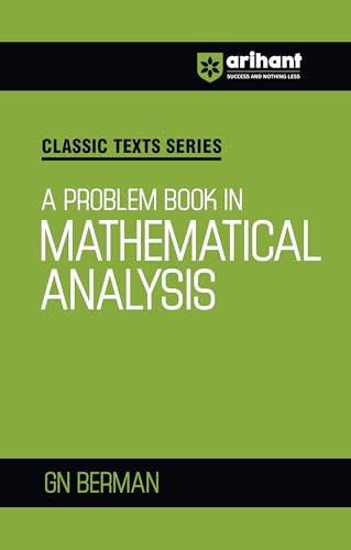Arihant Classic Texts Series A Problem Book in Mathematical Analysis by GN Berman | Advanced Mathematics Book for JEE, IIT, Engineering Entrance and ... 2025 (Classic Texts Series for jee)