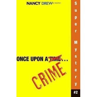 Nancy Drew Once Upon A Crime #2 book cover