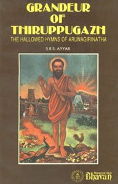 Grandeur of Thiruppugazh-The Hallowed hymns of Arunagirinatha book cover