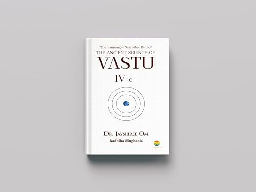 Jayshree Om The Ancient Science Of Vastu - IV C "The Samarangan Sutradhar Retold"| By Dr. Jayshree Om Siddharth Borad | Vastu Book | Ancient Science Book