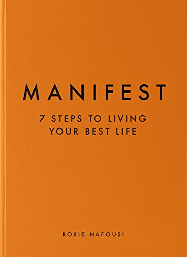 Manifest: Understand the art of manifestation to achieve your best life