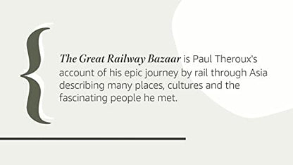 The Great Railway Bazaar: By Train Through Asia