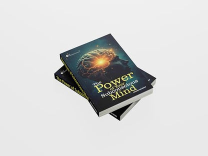 The Power of Your Subconscious Mind | Unlock Limitless Potential | Your Guide to Success, Health, and Happiness |
