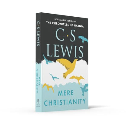 Mere Christianity (C. S. Lewis Signature Classic): A Classic Non-Fiction Guide to Faith