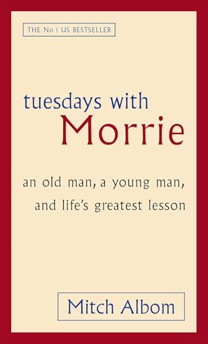 Tuesdays With Morrie Inspirational Life Lessons Book, Emotional Memoir About Love, Friendship, Wisdom, Human Values And Meaningful Living
