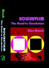 Bolshevism; The Road to Revolution book cover