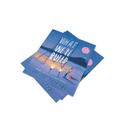 What We’ll Build: The breathtaking illustrated picture book for children, from the creator of international bestseller Here We Are: Plans for Our Together Future