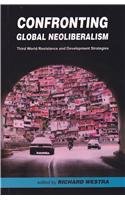Confronting Global Neoliberalism: Third World Resistance and Development Strategies book cover