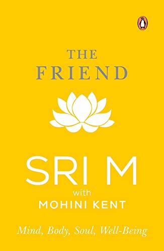 The Friend: Mind, Body, Soul, Well Being book cover