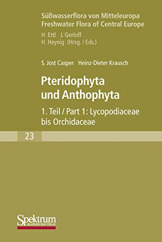 Su Wasserflora Von Mitteleuropa: Pteridophyta Und Anthophyta: 23