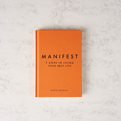 Manifest: Understand the art of manifestation to achieve your best life