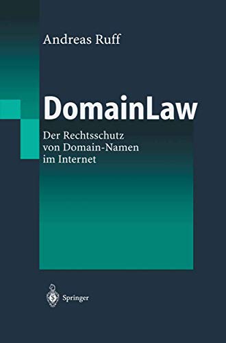 DomainLaw: Der Rechtsschutz von Domain-Namen im Internet