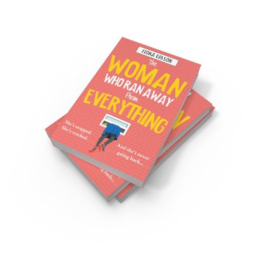 The Woman Who Ran Away From Everything: The laugh-out-loud funny, uplifting Kindle Top 5 read, from the million copy bestselling queen of romantic comedy, perfect for fans of Jill Mansell