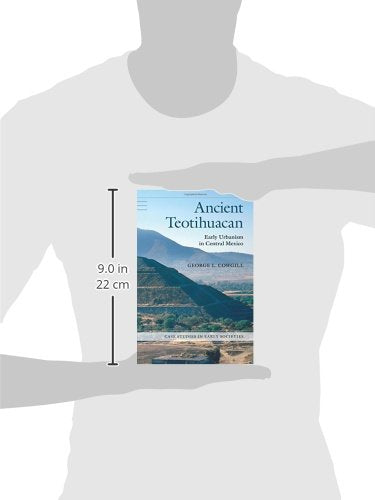 Ancient Teotihuacan: Early Urbanism in Central Mexico (Case Studies in Early Societies)