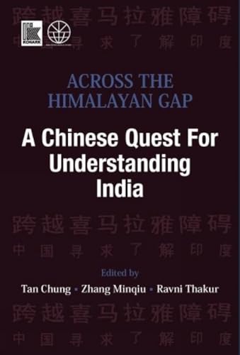 ACROSS THE HIMALAYAN GAP: A Chinese Quest for Understanding India book cover